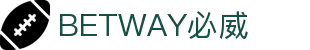 BETWAY·必威(西汉姆联)官方网站-Official Website